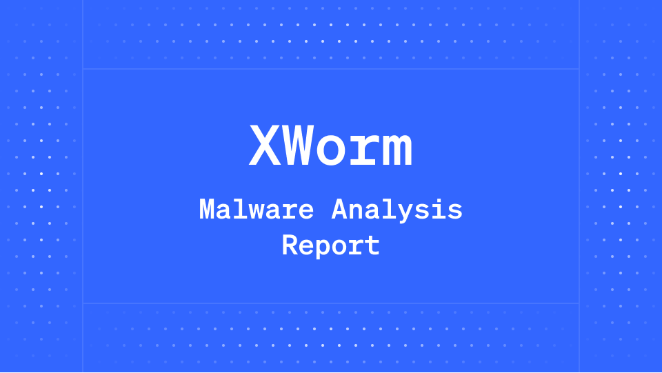 XWorm Malware Analysis Report