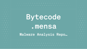 Bytecode.mensa Malware Analysis Report