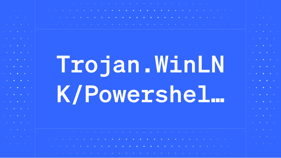 Trojan.WinLNK/Powershell Runner