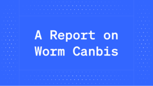 A Report on Worm Canbis