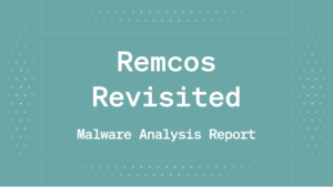Remcos Revisited: Inside the RAT’s Evolving Command-and-Control Techniques