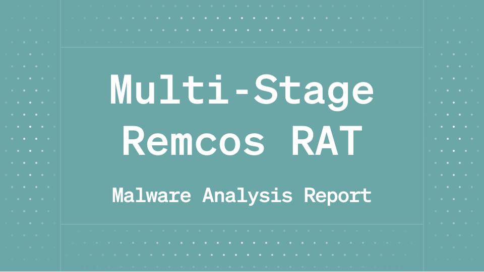 From Inbox to Intrusion: Multi‑Stage Remcos RAT and C2‑Delivered Payloads in Network