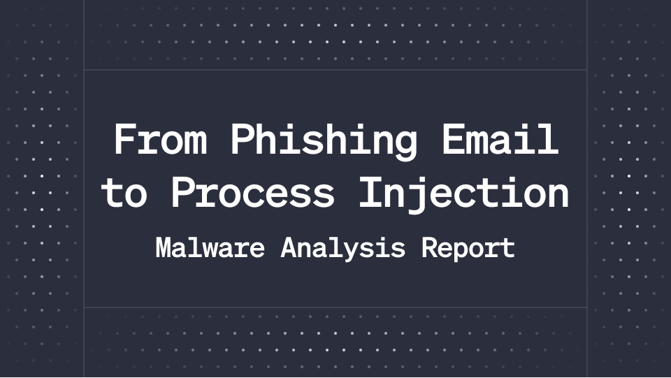 From Phishing Email to Process Injection: Inside a Multi-Stage Agent Tesla Infection Chain
