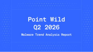 Point Wild Q2 2026 Malware Trend Analysis Report
