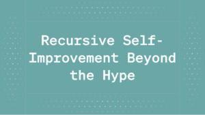 Recursive Self-Improvement Beyond the Hype